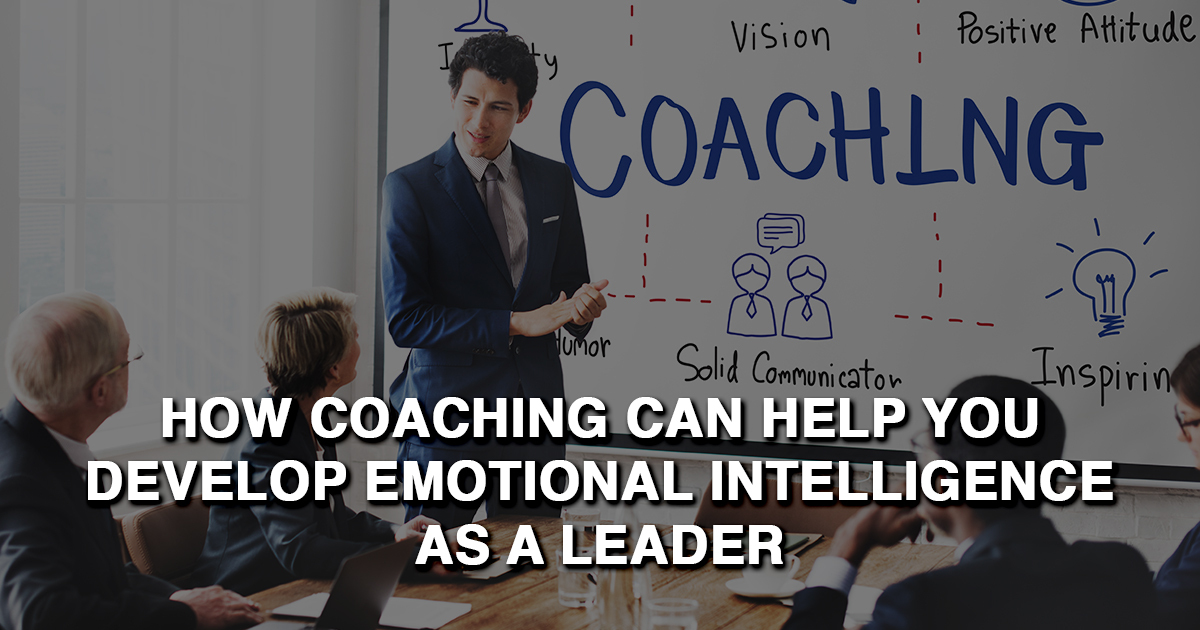 How Coaching Can Help You Develop Emotional Intelligence as a Leader