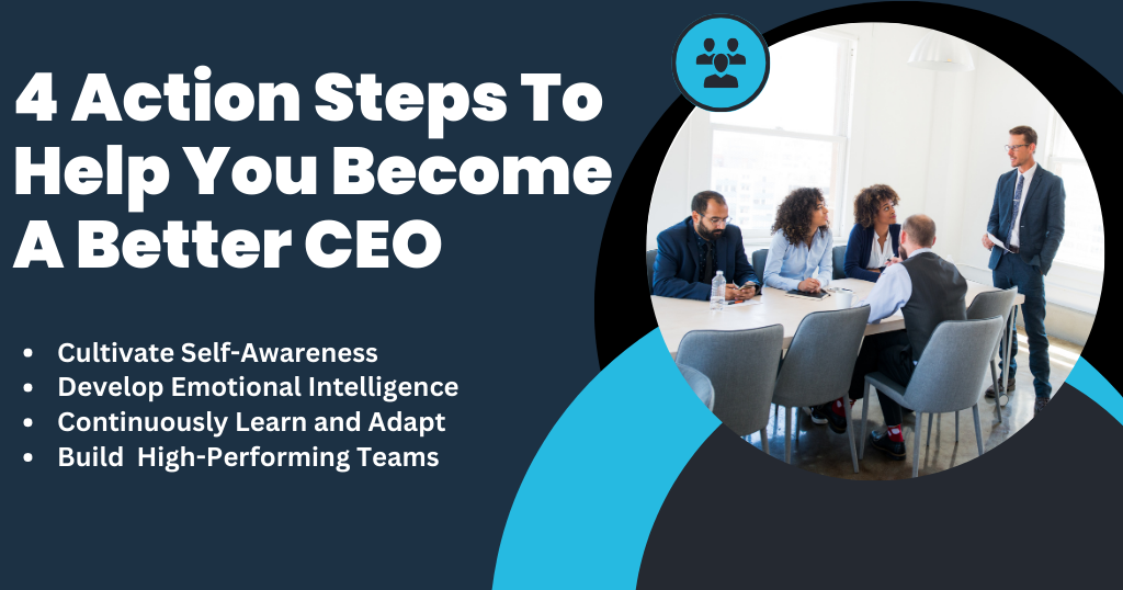 4 Action Step Help you to become a better CEO