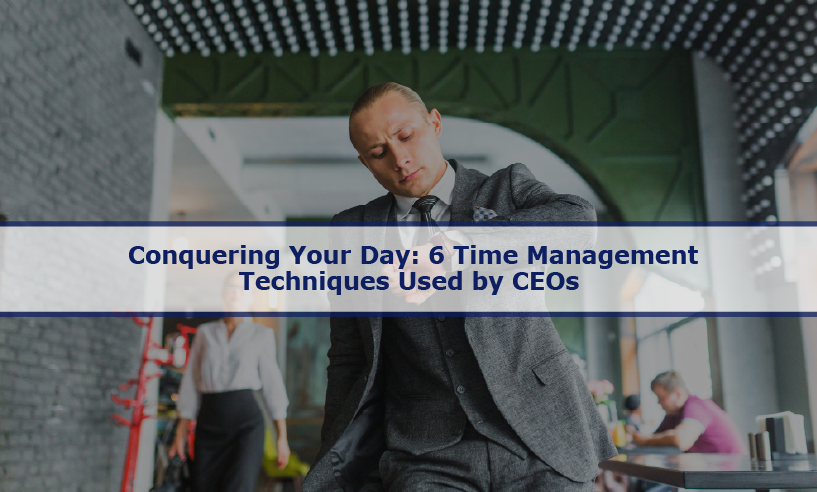 CEO Time Management Techniques,